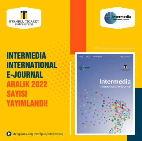 İstanbul Ticaret Üniversitesi İletişim Fakültesi Tarafından Yayınlanan Intermedia International E-Journal'ın 17. Sayısı Yayımlandı