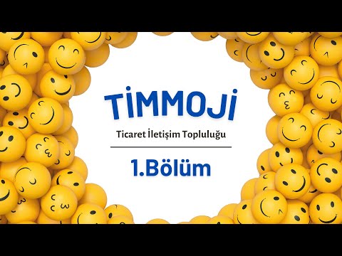 Timmoji | 1. Bölüm - Ticaret İletişim Topluluğu